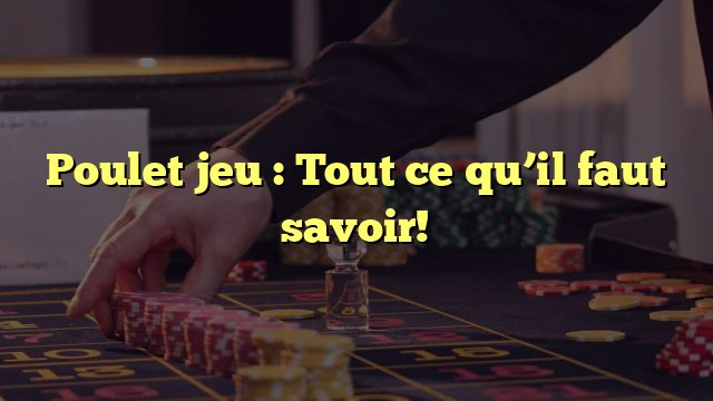France - jeu de poulet casino